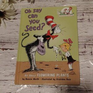 3/$13 Oh Say Can You Seed. All about flowering plants by Bonnie Worth
